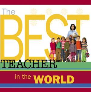 Cover of the book The Best Teacher in the World by Robin Jones Gunn