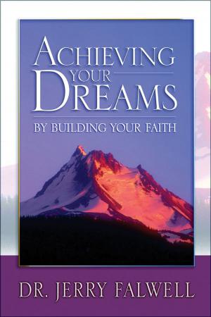 Cover of the book Achieving Your Dreams by Max Lucado