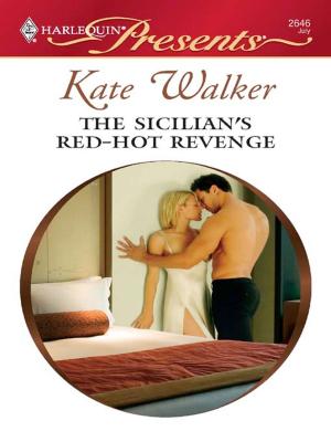 Cover of the book The Sicilian's Red-Hot Revenge by Olivia Gates