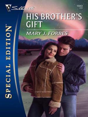 Cover of the book His Brother's Gift by Myrna Mackenzie