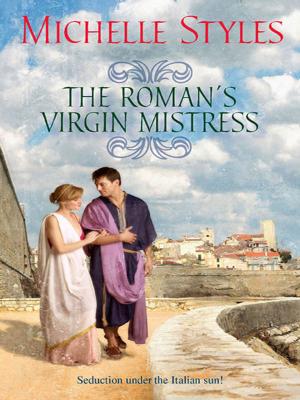 Cover of the book The Roman's Virgin Mistress by Donna Alward, Myrna Mackenzie