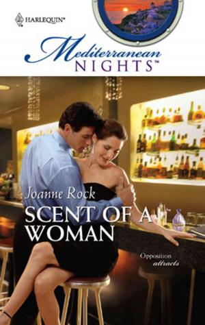 Cover of the book Scent of a Woman by Marie Ferrarella, Jennifer Morey, C.J. Miller, Mel Sterling
