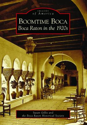 Cover of the book Boomtime Boca by Richard C. Saylor, Michael L. Sentz Jr.
