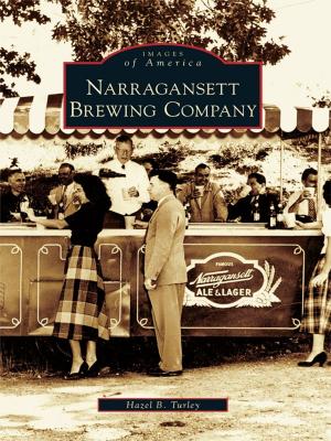 Cover of the book Narragansett Brewing Company by Shanna Farrell, Jon Santer, Vaughan Glidden