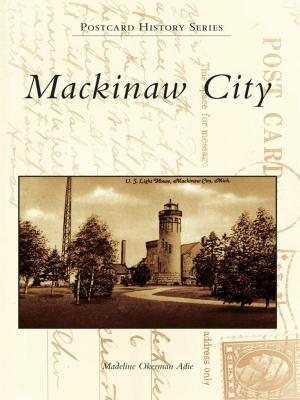 Cover of the book Mackinaw City by Bryon Burruss