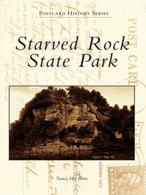 Cover of the book Starved Rock State Park by MaryAnn Marshall, Sara Mascia