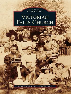 Cover of the book Victorian Falls Church by Frank Decker, Lois Rosebrooks