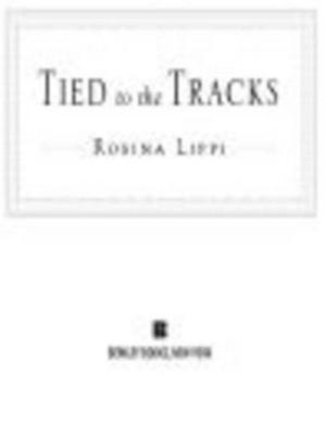 Book cover of Tied to the Tracks