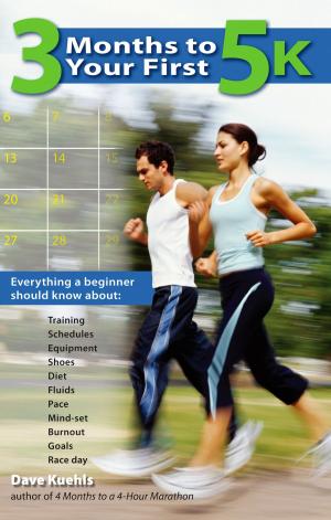 Cover of the book 3 Months to Your First 5k by Matteo Pericoli, Lorin Stein