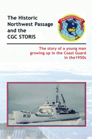 Cover of the book The Historic Northwest Passage and the Cgc Storis by Pedro Angel García Colarte