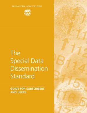 Cover of the book The Special Data Dissemination Standard: Guide for Subscribers and Users by International Monetary Fund. African Dept.