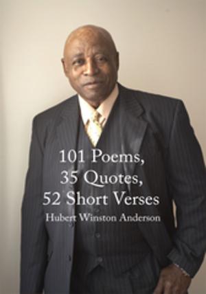 Cover of the book 101 Poems, 35 Quotes, 52 Short Verses by Carey Moss