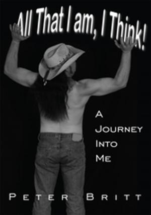 Cover of the book All That I Am, I Think! by Cinda M. Carter