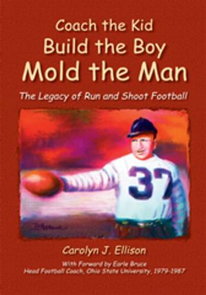Cover of the book Coach the Kid, Build the Boy, Mold the Man by Michael Lee Womack