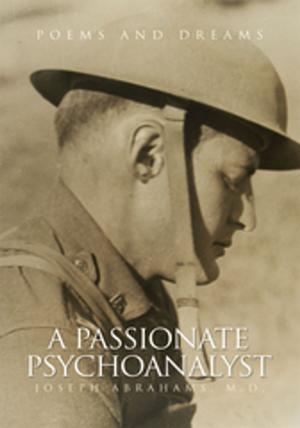 Cover of the book A Passionate Psychoanalyst by Tom Kanigan