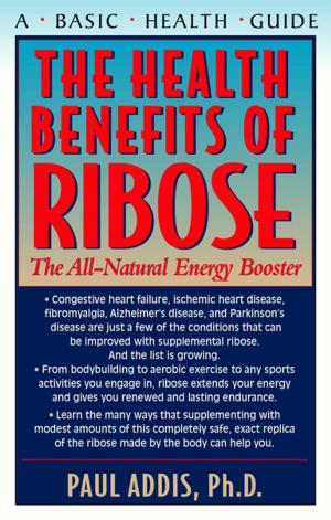 Cover of the book The Health Benefits of Ribose by Ed Rendell