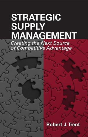 Cover of the book Strategic Supply Management by Charles C. Poirier, Francis J. Quinn, Morgan L. Swink
