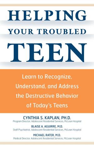 Book cover of Helping Your Troubled Teen: Learn to Recognize, Understand, and Address the Destructive Behavior of Today's Teens and Preteens