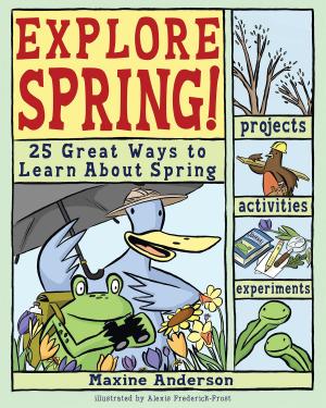 Cover of the book Explore Spring! by Kris Bordessa