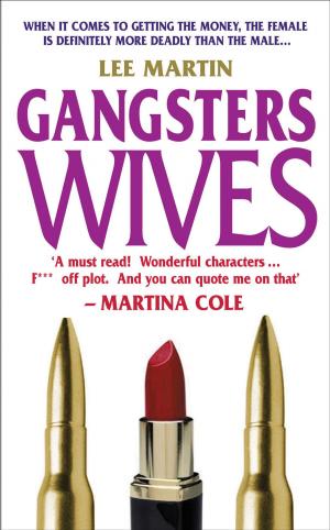 Cover of the book Gangsters Wives by Howard Linskey