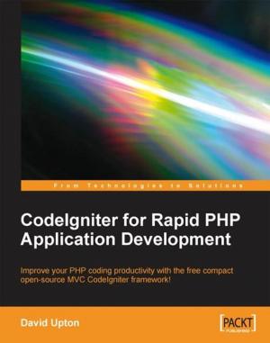 Cover of the book CodeIgniter for Rapid PHP Application Development by Ved Antani, Stoyan Stefanov