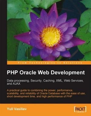 Book cover of PHP Oracle Web Development: Data processing, Security, Caching, XML, Web Services, and Ajax