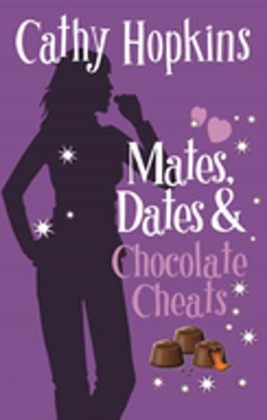 Cover of the book Mates, Dates and Chocolate Cheats by Ciaran Murtagh