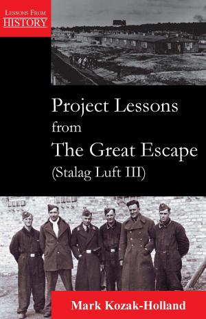 Book cover of Project Lessons from The Great Escape (Stalag Luft III)