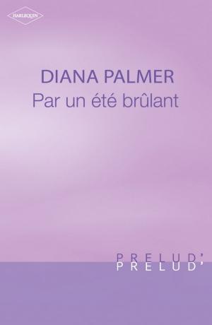 Cover of the book Par un été brûlant (Harlequin Prélud') by Rita Herron