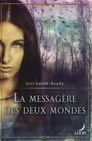 Cover of the book La messagère des deux mondes by Andrew Woodmaker