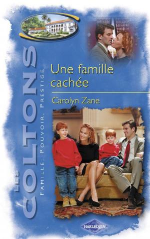 Cover of the book Une famille cachée (Saga Les Coltons vol. 8) by Laurie Benson