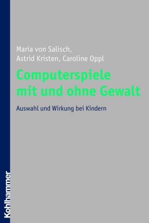 Cover of the book Computerspiele mit und ohne Gewalt by Gotlind Ulshöfer