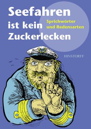 Cover of the book Seefahren ist kein Zuckerlecken by Franz Fühmann, Kurt Batt