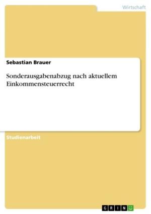 Cover of the book Sonderausgabenabzug nach aktuellem Einkommensteuerrecht by Maik Hoops