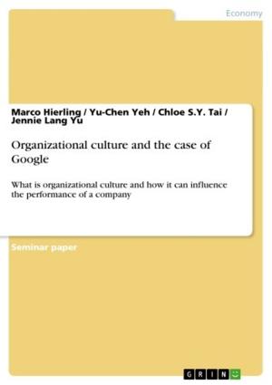 Cover of the book Organizational culture and the case of Google by Ingo Stechmann
