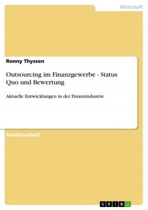 Cover of the book Outsourcing im Finanzgewerbe - Status Quo und Bewertung by Tristan Rehbach