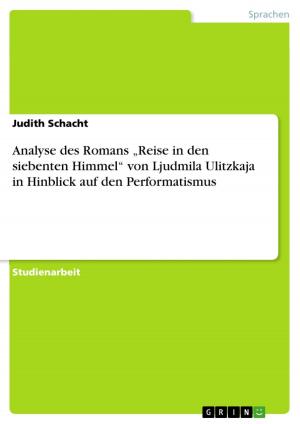 Cover of the book Analyse des Romans 'Reise in den siebenten Himmel' von Ljudmila Ulitzkaja in Hinblick auf den Performatismus by David Schah