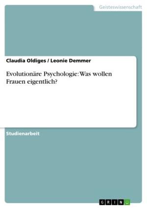 Cover of the book Evolutionäre Psychologie: Was wollen Frauen eigentlich? by Oliver Gätgens