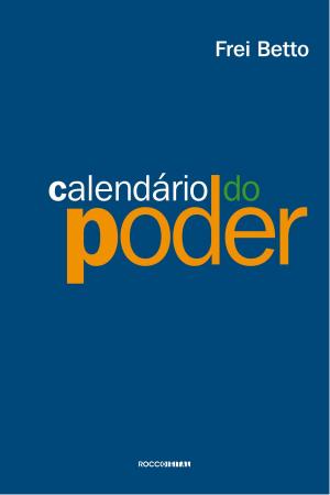 Cover of the book Calendário do poder by Neill Lochery