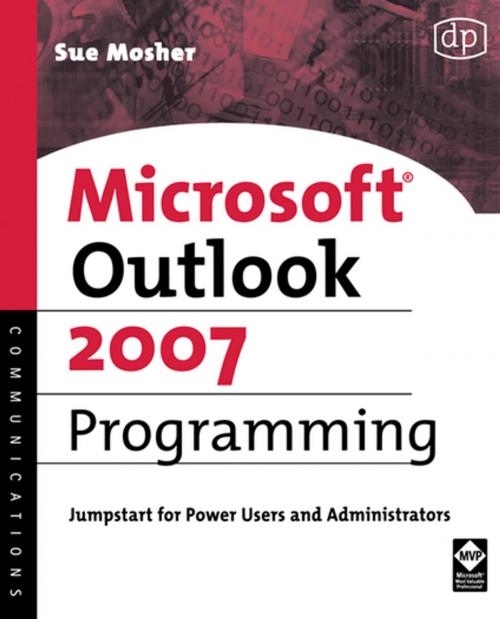 Cover of the book Microsoft Outlook 2007 Programming by Sue Mosher, Elsevier Science