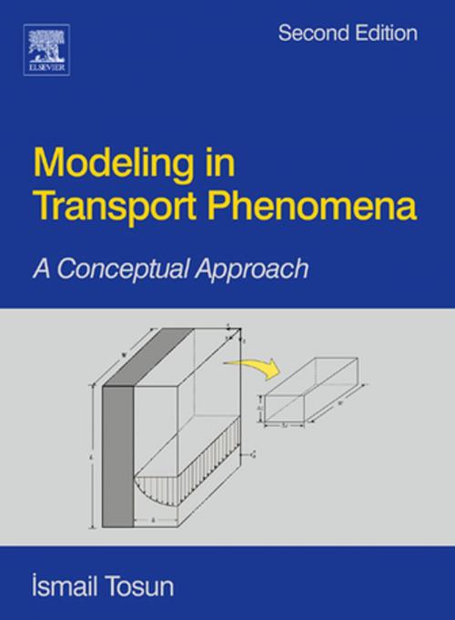 Cover of the book Modeling in Transport Phenomena by Ismail Tosun, Elsevier Science