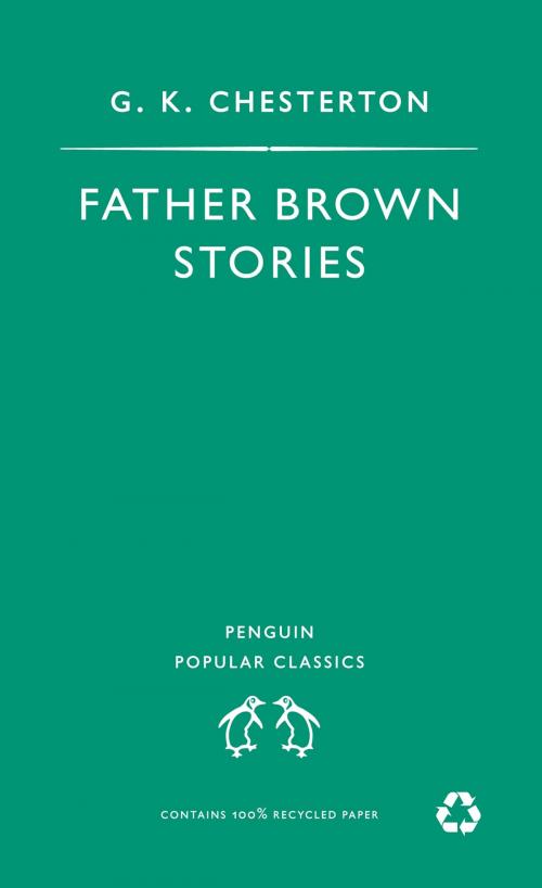 Cover of the book Father Brown Stories by G. K. Chesterton, Penguin Books Ltd