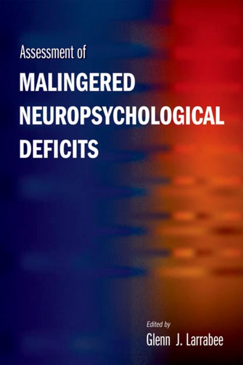 Cover of the book Assessment of Malingered Neuropsychological Deficits by Glenn J. Larrabee, Oxford University Press