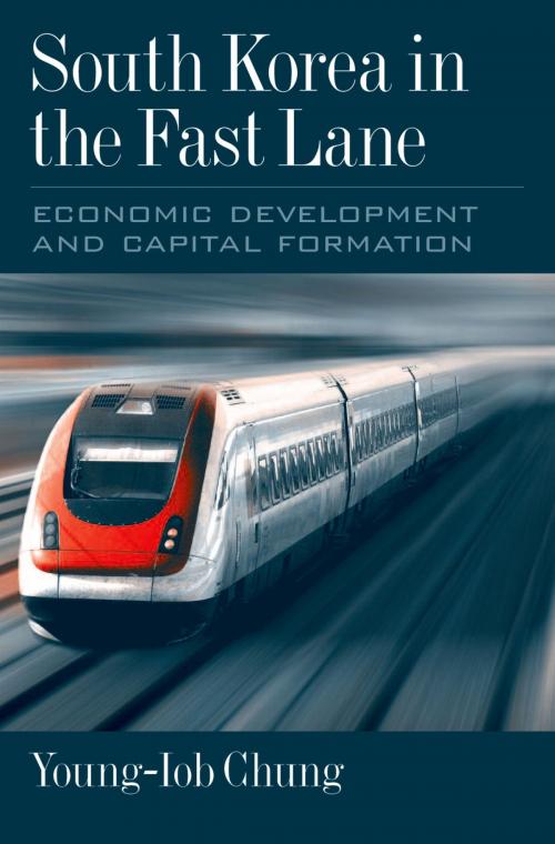 Cover of the book South Korea in the Fast Lane by Young-Iob Chung, Oxford University Press