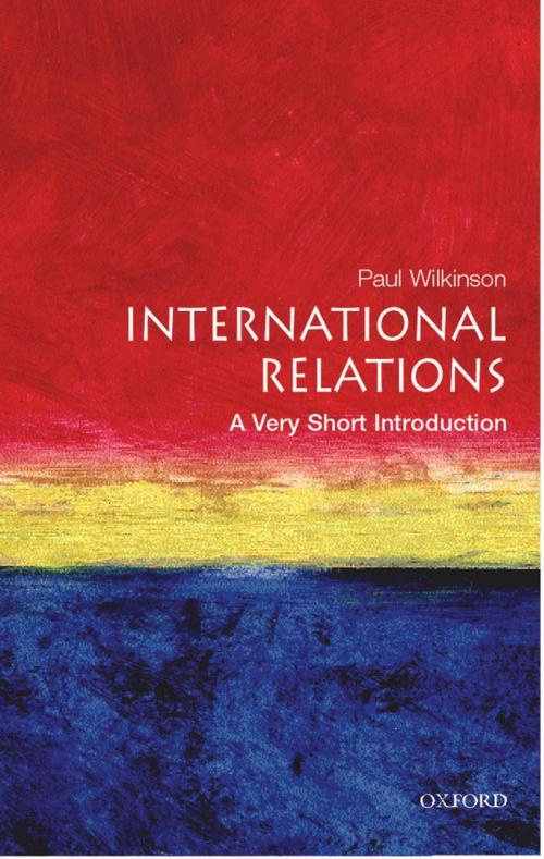 Cover of the book International Relations: A Very Short Introduction by Paul Wilkinson, OUP Oxford