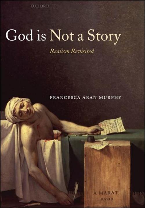 Cover of the book God Is Not a Story by Francesca Aran Murphy, OUP Oxford