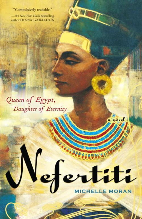 Cover of the book Nefertiti by Michelle Moran, Crown/Archetype