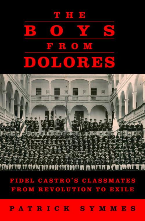 Cover of the book The Boys from Dolores by Patrick Symmes, Knopf Doubleday Publishing Group