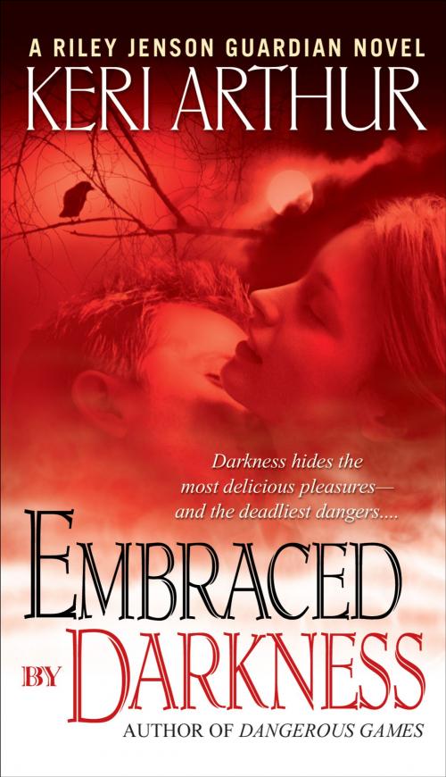 Cover of the book Embraced By Darkness by Keri Arthur, Random House Publishing Group