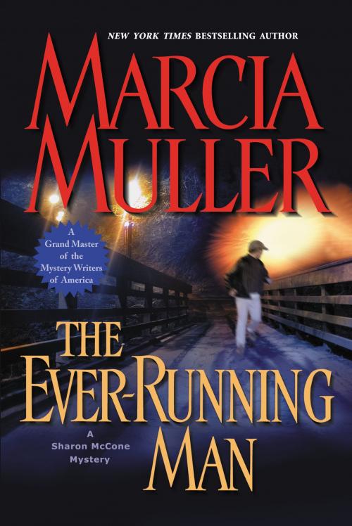 Cover of the book The Ever-Running Man by Marcia Muller, Grand Central Publishing